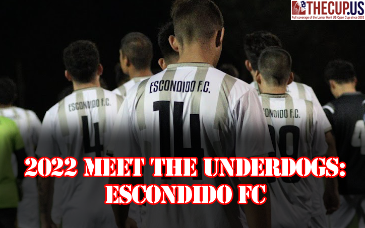 Escondido FC Meet the Underdogs 2022 US Open Cup