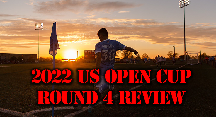 2022 US Open Cup round 4 review