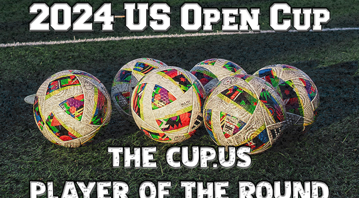 2024 US Open Cup Round 3: Who should be voted TheCup.us Player of the Round?